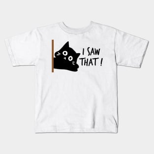 Cat Meme I Saw That Kids T-Shirt